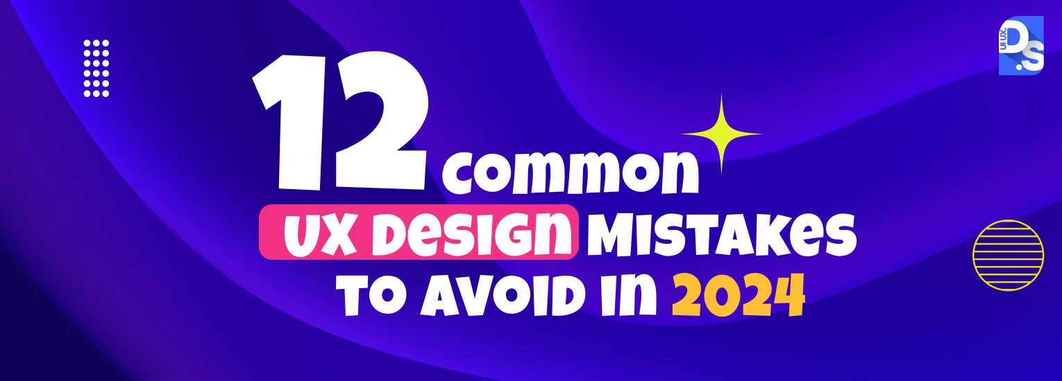 Common UX Design Mistakes